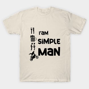 I'm Simple Man Funny T-Shirt